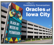 Community Conversations: Oracles of Iowa City GRAPHIC