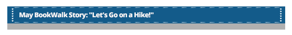 May BookWalk Story: "Let's Go on a Hike!" 