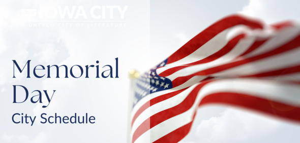 An American flag is shown alongside text: Memorial Day city schedule. 