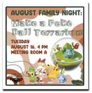 August Family Night: Make a Poké Ball Terrarium