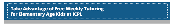 Take Advantage of Free Weekly Tutoring for Elementary Age Kids at ICPL
