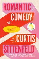 "Romantic Comedy" by Curtis Sittenfeld