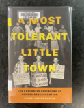 A Most Tolerant Little Town: The Explosive Beginning of School Desegregation
