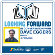 Looking Forward: A Conversation with Dave Eggers