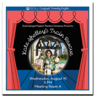 August Family Night: Eulenspiegel Puppet Theatre Company Presents Kate Shelley’s Train Rescue