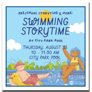 Preschool Stories & More: Swimming Storytime at City Park Pool