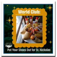 World Club: Put Your Shoes Out for St. Nickolas