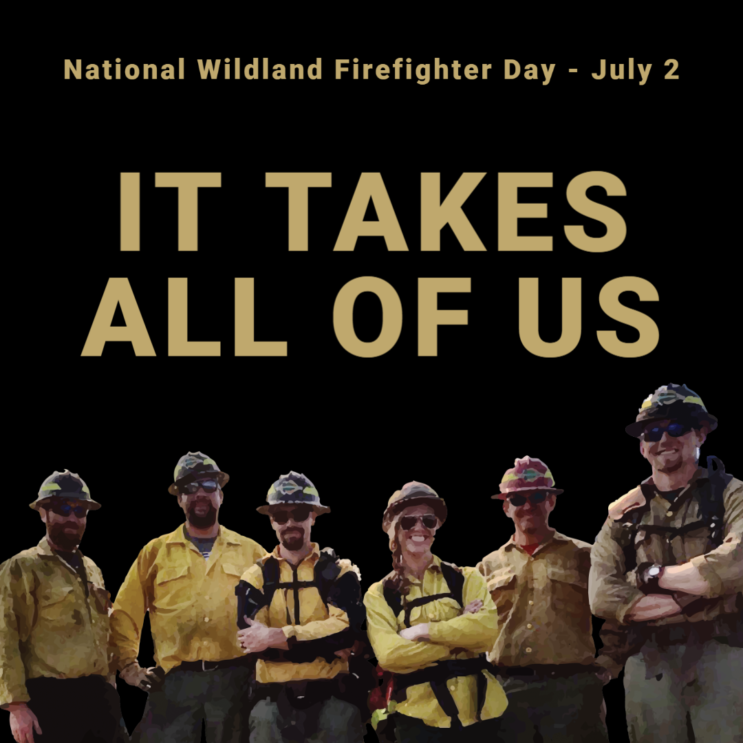 National Wildland Firefighter Day - July 2