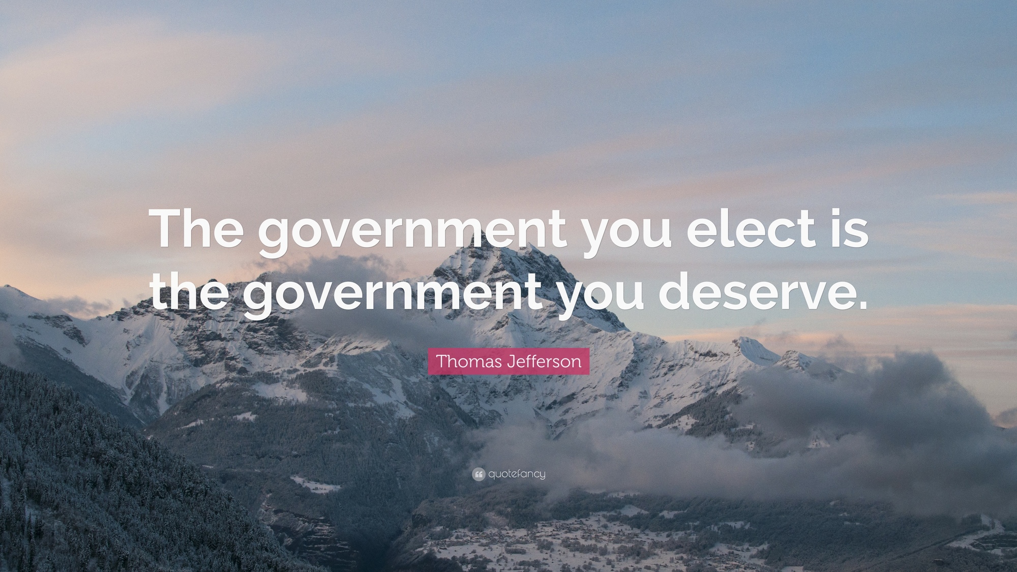 The Government You Deserve