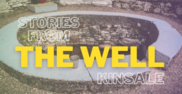 Stories from the Well - Kinsale