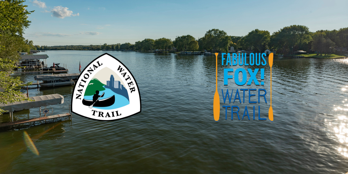 Fox River with Fabulous Fox River Trail logo and National Water Trail System logo