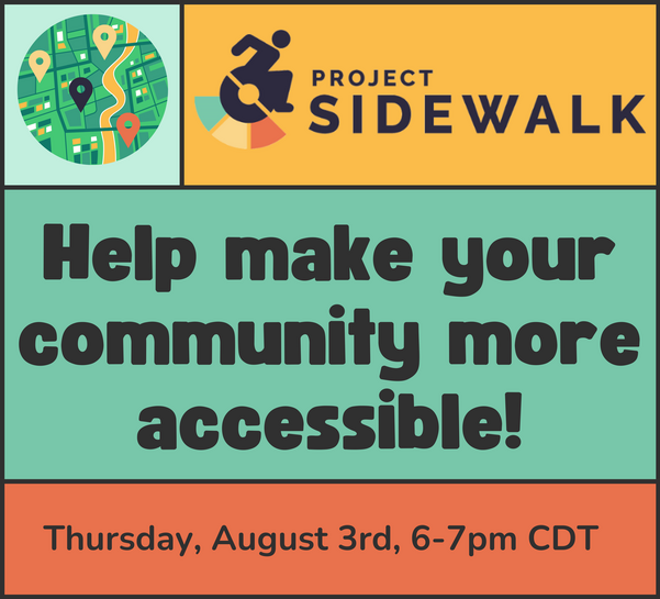 Project sidewalk Help make your community more accessible August 3, 6-7 pm