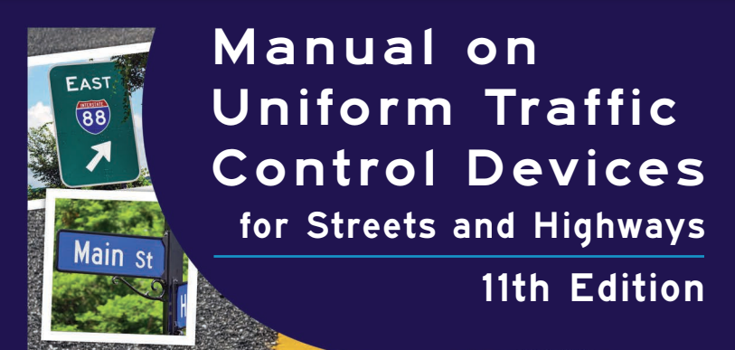 "Manual on Uniform Traffic Control Devices for Streets and Highways, 11th Edition" text with street sign photo design elements