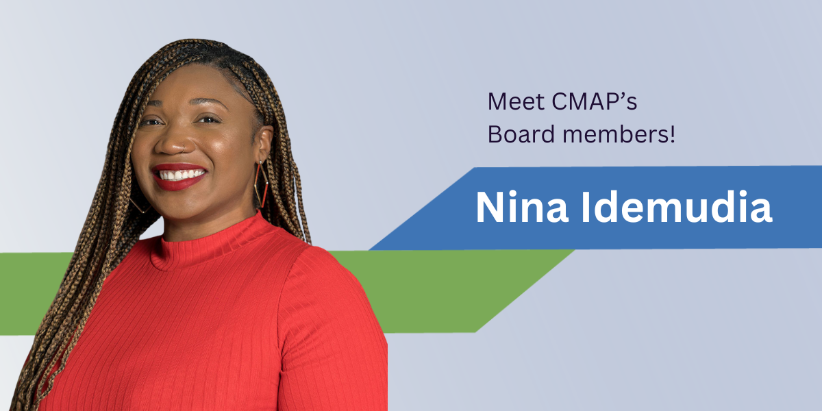 Nina Idemudia CMAP Board Spotlight