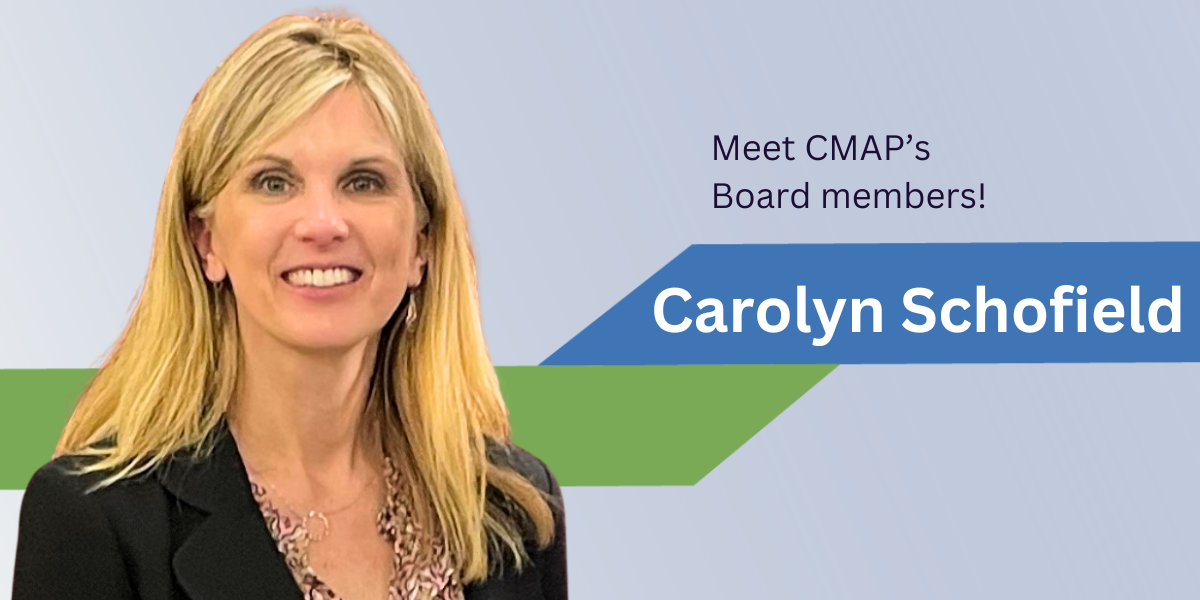 Carolyn Schofield CMAP Update Board Spotlight