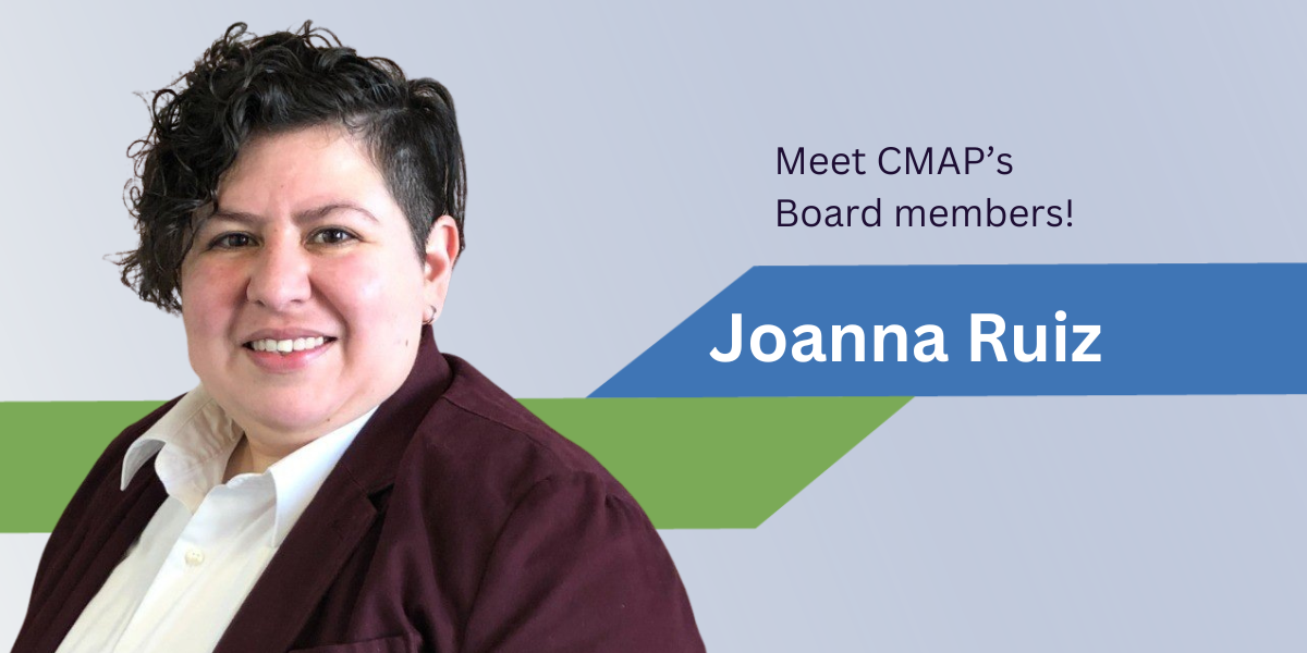 Joanna Ruiz CMAP Board Spotlight