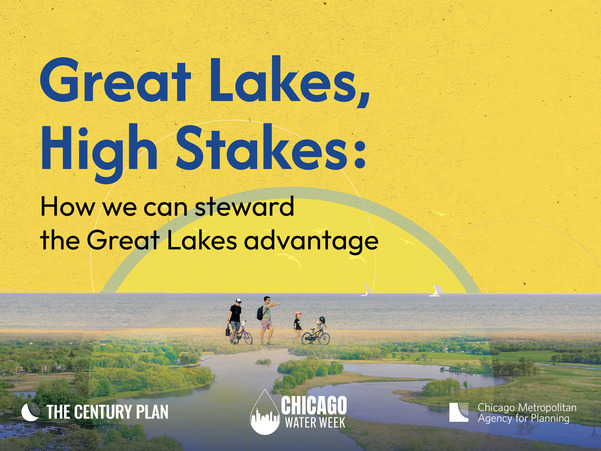 Text: Great Lakes: High Stakes, How we can steward the Great Lakes advantage; Collage of Lake Michigan photos, Chicago Water Week logo