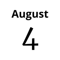 August 4