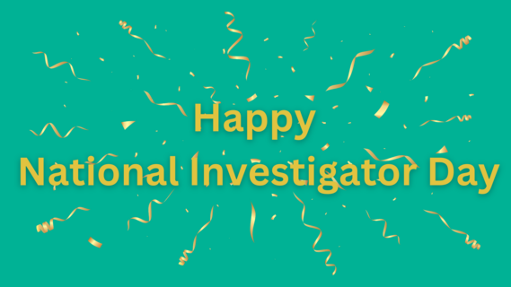 Happy National Investigator Day