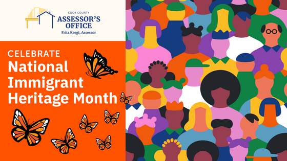 Immigrant Heritage Month. Cook County Assessor's Office