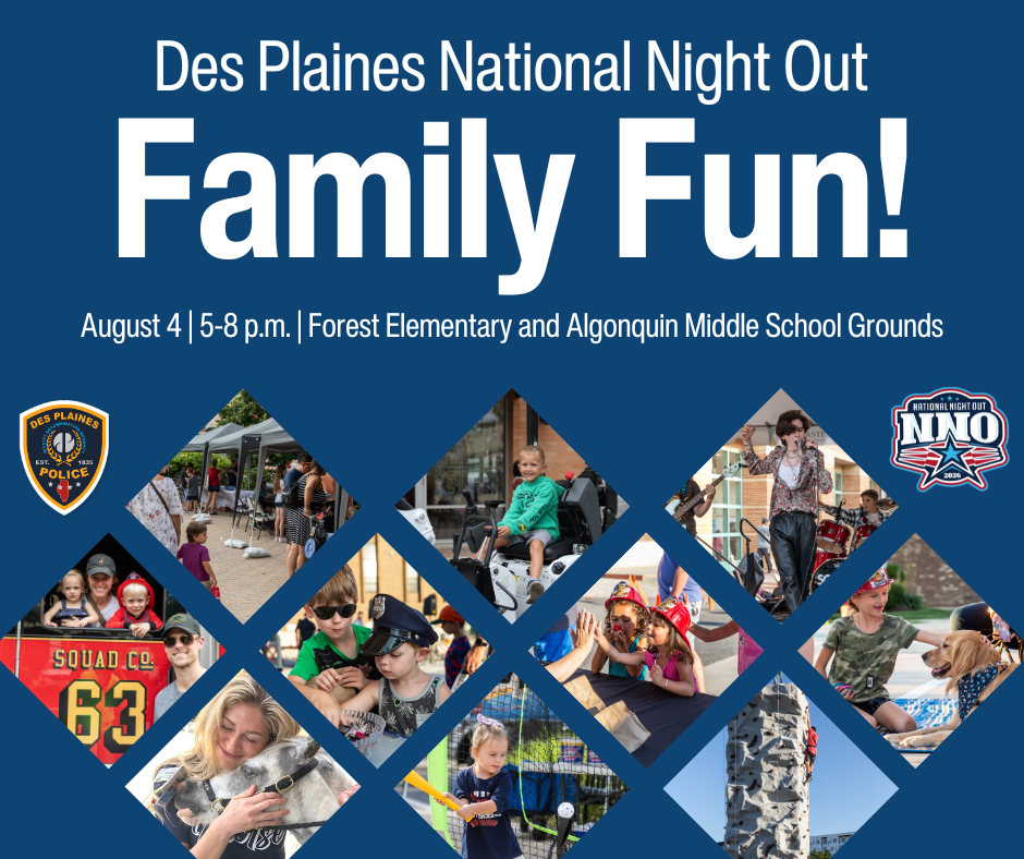 Blue infographic with text "Des Plaines National Night Out Family Fun! August 4 | 5 - 8 p.m. | Forest Elementary and Algonquin Middle School Grounds