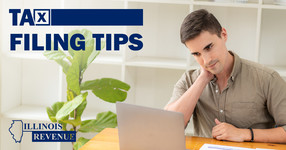 Man sitting at desk looking at laptop computer. Text: Tax Filing Tips. Logo: Illinois Department of Revenue