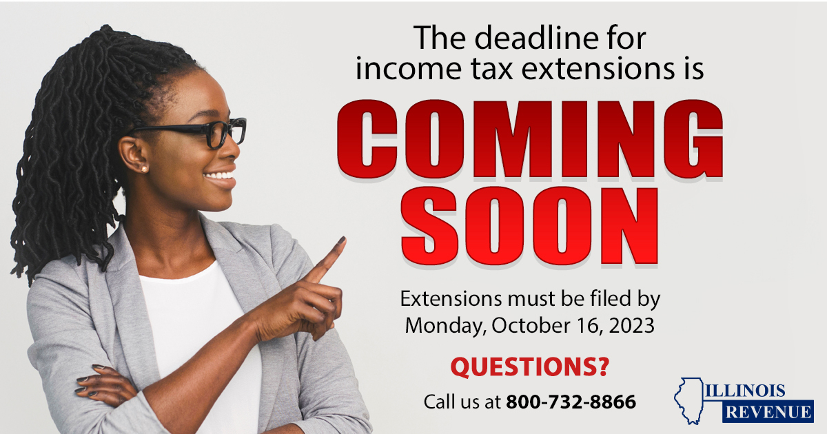 REMINDER Illinois Tax Extension Due Date is October 16