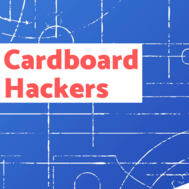 cardboard hackers