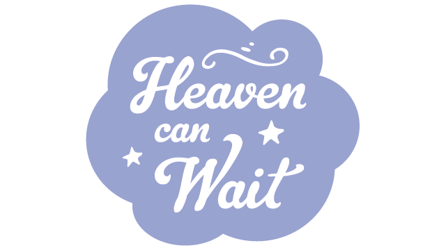 Heaven can wait