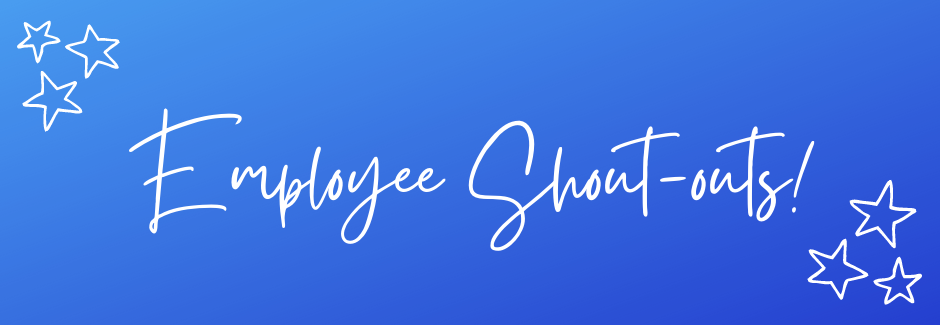 Employee Shout-outs