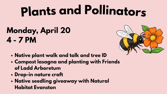 April 20 Plants and Pollinators activities flyer