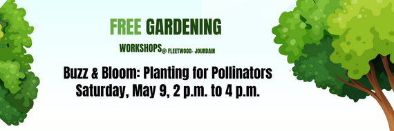 May 9 free gardening workshop flyer