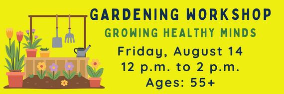 gardening workshop aug 14