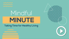 Mindful Minute 