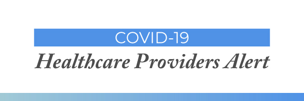COVID-19 Healthcare Providers Alert