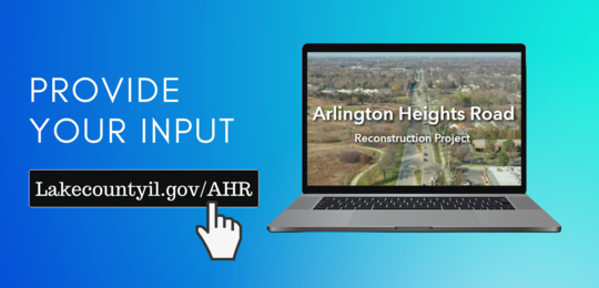 Provide Input Arlington Heights Road 