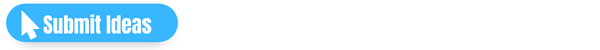Submit Ideas