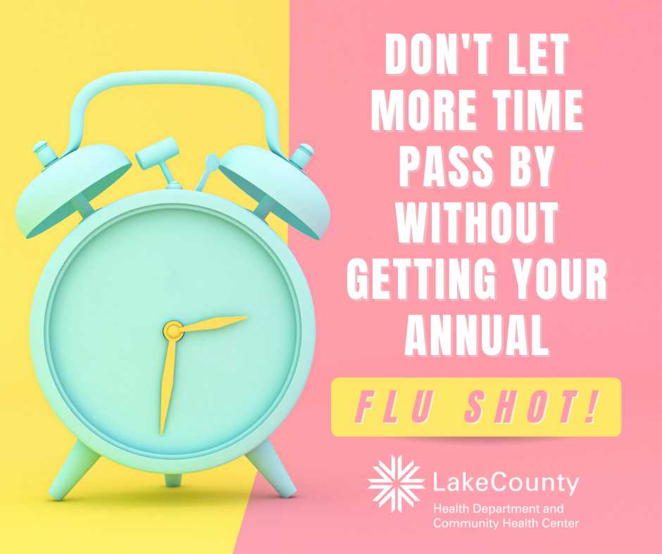 Don't let more time pass by without getting your annual flu shot!