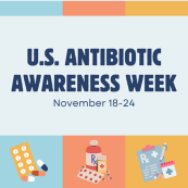 U.S. Antibiotic Awareness Week