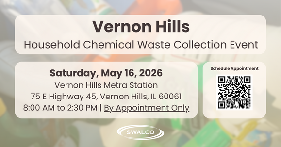 Vernon Hills Household Chemical Waste Collection Event Saturday, May 16, 2026 Vernon Hills Metra Station