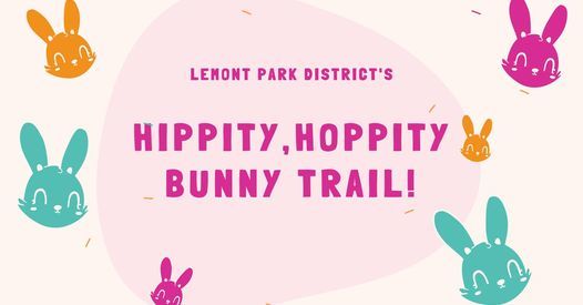 Park District Hippity Hoppity Bunny Trail Event