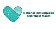 National Immunization Awareness Month graphic