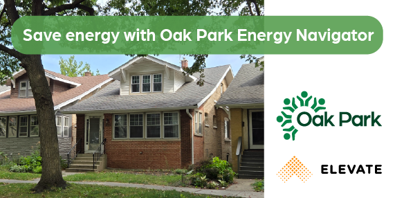 Save energy with Oak Park Energy Navigator graphic with photo of house, Village logo and Elevate logo