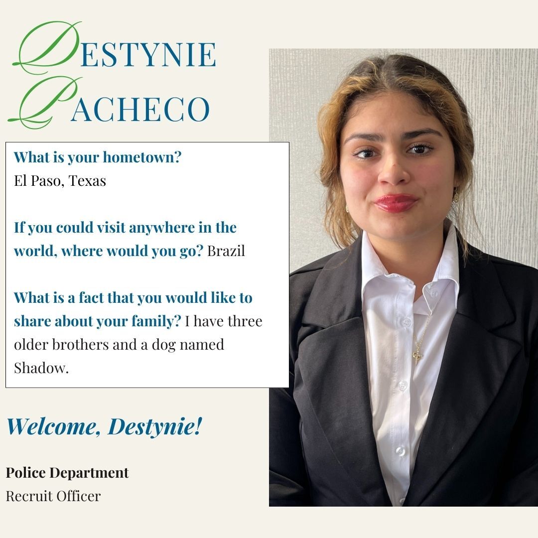 The City of Peoria welcomes new police recruit officer Destynie Pacheco to the city.