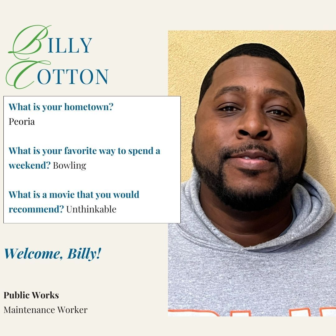 The City of Peoria welcomes Public Works maintenance worker Billy Cotton to city.