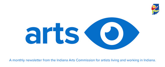 Arts Eye newsletter from the Indiana Arts Commission