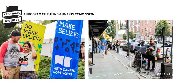 Cultural District- A Program of the Indiana Arts Commission, with photos of Fort Wayne and Wabash