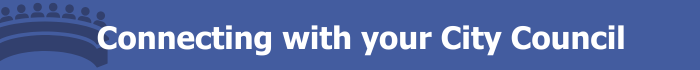 Connecting with your City Council