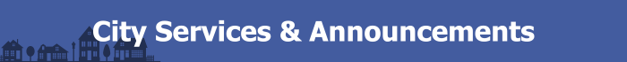 City Services & Announcements banner