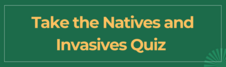 Natives & Invasives Quiz